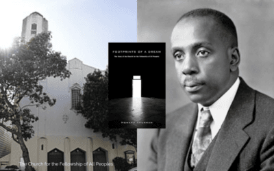 For the Fellowship of All Peoples: Honoring Howard Thurman’s Strivings for ‘Radical Inclusion’