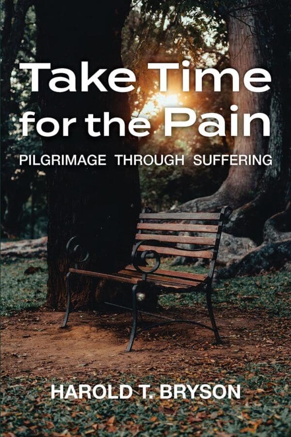 Take Time for the Pain - By Harold T. Bryson - Image 2