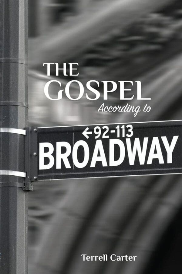 The Gospel According to Broadway - By Terrell Carter - Image 2