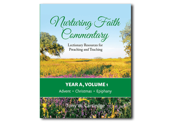 Nurturing Faith Commentary, Year A, Volume 1 - By Tony W. Cartledge